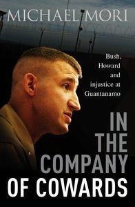 In the Company of Cowards by Major Michael Mori