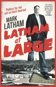 Latham at Large by Mark Latham