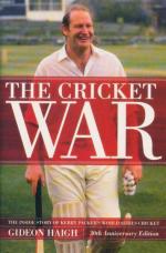 The Cricket War: The Inside Story of Kerry Packer's World Series