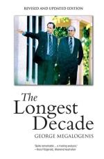 The Longest Decade by George Megologenis