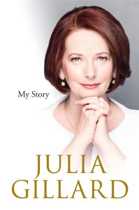 Julia Gillard My Story