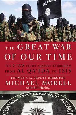 The Great War of Our Time Michael Morell