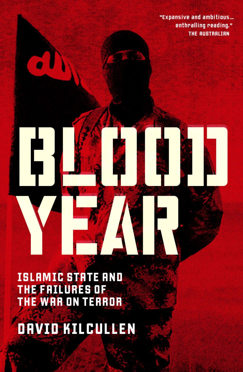 Blood Year: The Failures of the War on Terror