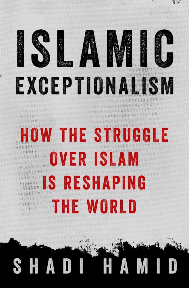 Islamic Exceptionalism Shadi Hamid