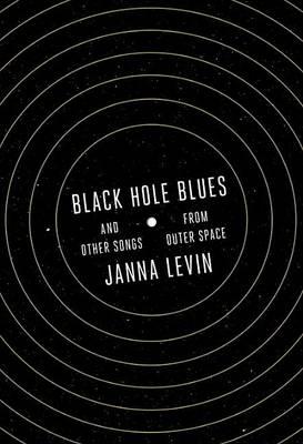 Black Hole Blues Janna Levin