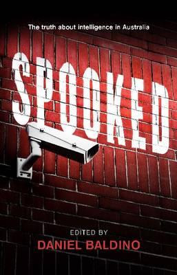 Spooked: The Truth About Intelligence in Australia