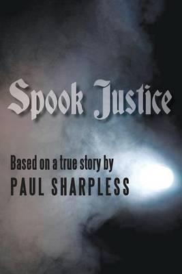 Spook Justice Paul Sharpless