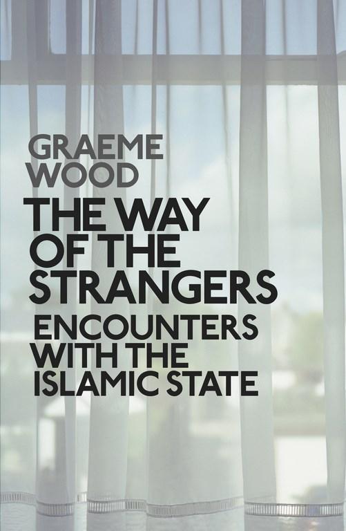 The Way of the Strangers Graeme Wood