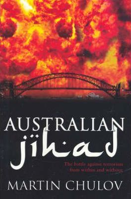 Australian Jihad Martin Chulov