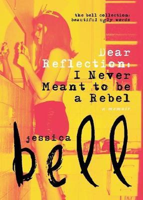 Dear Reflection Jessica Bell
